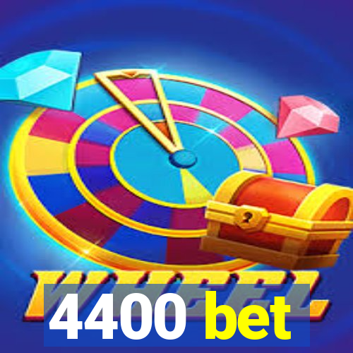 4400 bet